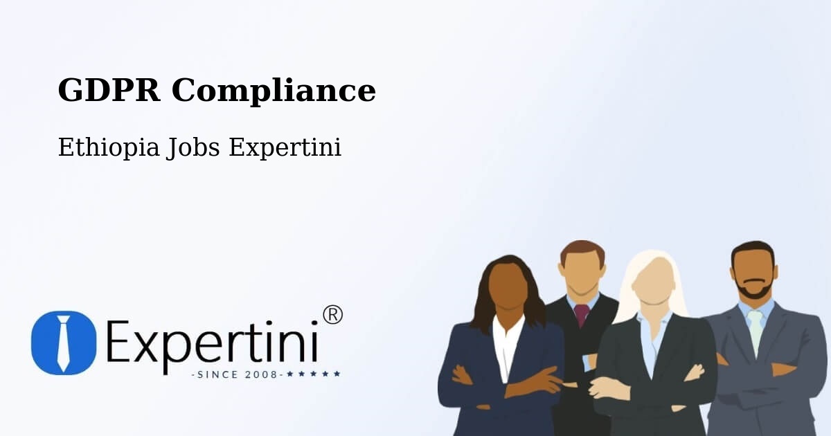 EU GDPR Compliance Statement – Nazrēt - Ethiopia Jobs Expertini