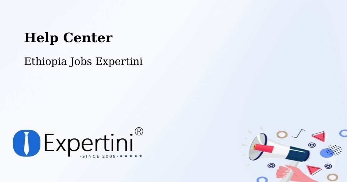 Help Center – Nazrēt - Ethiopia Jobs Expertini