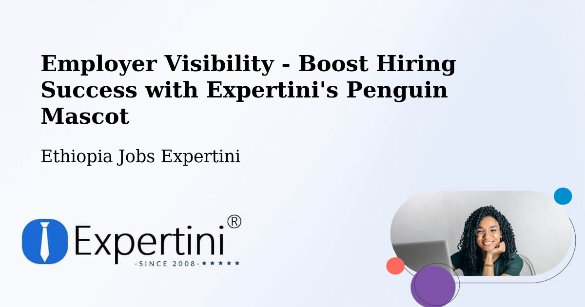 CV and Resume Visibility Optimization – Nazrēt - Ethiopia Jobs Expertini